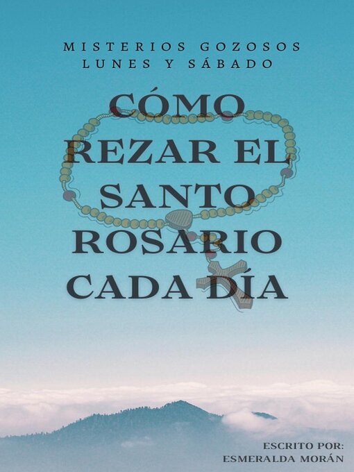 Cover image for Cómo Rezar el Santo Rosario Cada día (Misterios Gozosos)